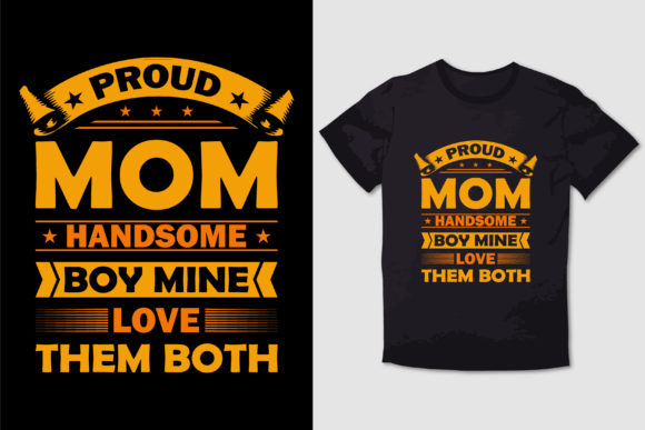 PROUD MOM HANDSOME BOY MINE T SHIRT Review