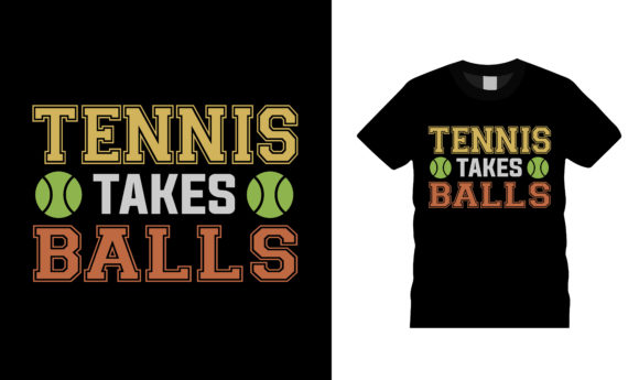 Tennis Takes Balls T Shirt Design Review